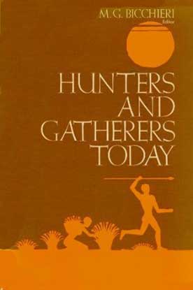 Hunters and Gatherers Today - [Used]