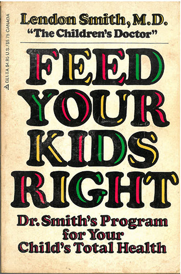 Feed your Kids Right - [Used]