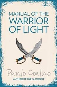 PAULO COELHO: MANUAL OF THE WARRIOR OF LIGHT