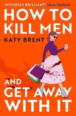 HOW TO KILL MEN AND GET AWAY WITH IT