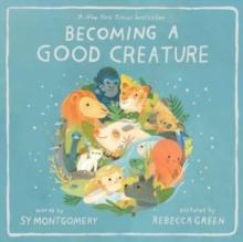 BECOMING A GOOD CREATURE