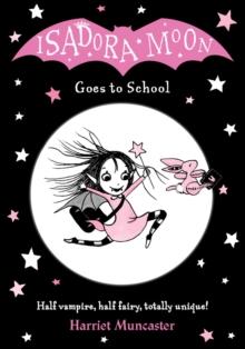 ISADORA MOON (01): GOES TO SCHOOL