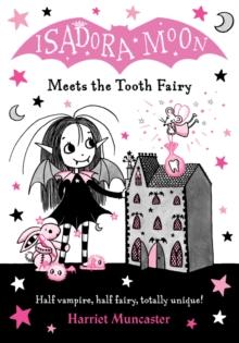 ISADORA MOON (13): MEETS THE TOOTH FAIRY