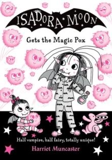 ISADORA MOON (15): GETS THE MAGIC POX