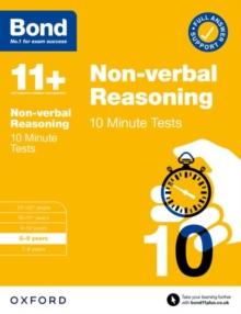 BOND 11 PLUS : BOND 11 PLUS  NON-VERBAL REASONING 10 MINUTE TESTS WITH ANSWER SUPPORT 8-9 YEARS