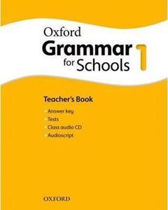 OXFORD GRAMMAR FOR SCHOOLS 1 TEACHERS ( PLUS CD)