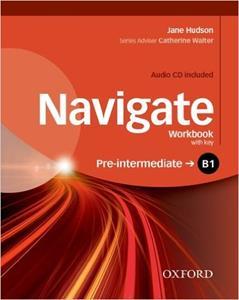 NAVIGATE B1 PRE-INTERMEDIATE WORKBOOK WITH KEY ( PLUS CD)