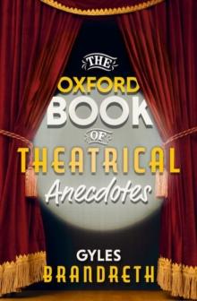 OXFORD BOOK OF THEATRICAL ANECDOTES