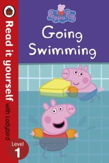 PEPPA PIG: GOING SWIMMING – READ IT YOURSELF WITH LADYBIRD LEVEL 1