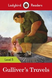 LADYBIRD READERS LEVEL 5 - GULLIVERS TRAVELS (ELT GRADED READER)