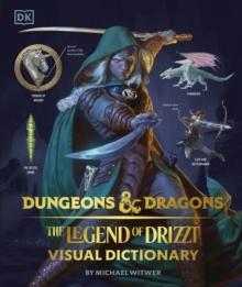 DUNGEONS & DRAGONS THE LEGEND OF DRIZZT VISUAL DICTIONARY