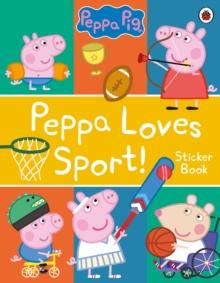 PEPPA PIG: PEPPA LOVES SPORT! STICKER BOOK