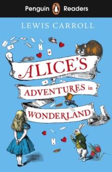 PENGUIN READERS LEVEL 2: ALICE'S ADVENTURES IN WONDERLAND