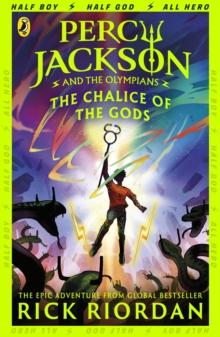 PERCY JACKSON AND THE OLYMPIANS: THE CHALICE OF THE GODS