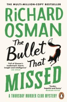 THE BULLET THAT MISSED : (THE THURSDAY MURDER CLUB 3)