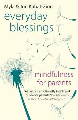 EVERYDAY BLESSINGS : MINDFULNESS FOR PARENTS