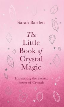 LITTLE BOOK OF CRYSTAL MAGIC