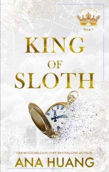 KING OF SLOTH : ADDICTIVE BILLIONAIRE ROMANCE FROM THE BESTSELLING AUTHOR OF THE TWISTED SERIES