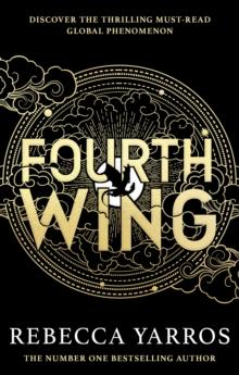 FOURTH WING : DISCOVER THE INSTANT SUNDAY TIMES AND NUMBER ONE GLOBAL BESTSELLING PHENOMENON!*