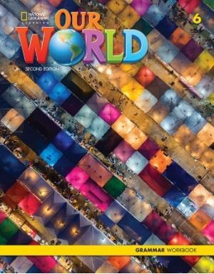 OUR WORLD 6 GRAMMAR WORKBOOK ( PLUS CD) 2ND EDITION