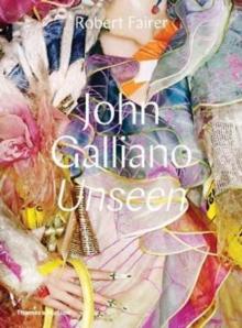 JOHN GALLIANO: UNSEEN