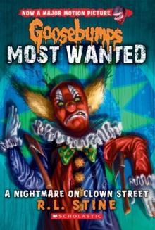 GOOSEBUMPS MOST WANTED (07): NIGHTMARE ON CLOWN STREET