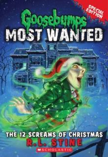 GOOSEBUMPS MOST WANTED (02): 12 SCREAMS OF CHRISTMAS