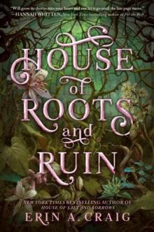 HOUSE OF ROOTS AND RUIN