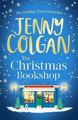 THE CHRISTMAS BOOKSHOP : THE COSIEST AND MOST UPLIFTING FESTIVE ROMANCE TO SETTLE DOWN WITH THIS CHRISTMAS