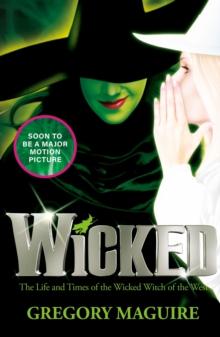 WICKED: THE BESTSELLING BOOK THAT INSPIRED THE MOVIE