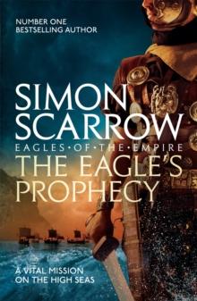 THE EAGLE'S PROPHECY (EAGLES OF THE EMPIRE 6)