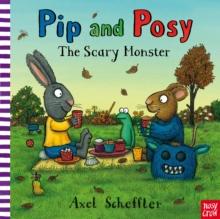 PIP AND POSY: THE SCARY MONSTER