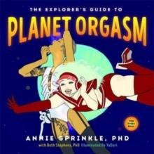 EXPLORER'S GUIDE TO PLANET ORGASM