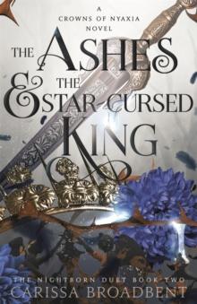 ASHES AND THE STAR-CURSED KING