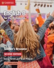 ENGLISH B FOR THE IB DIPLOMA TEACHER'S RESOURCE WITH DIGITAL ACCESS