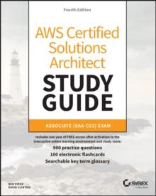 AWS CERTIFIED SOLUTIONS ARCHITECT STUDY GUIDE WITH 900 PRACTICE TEST QUESTIONS