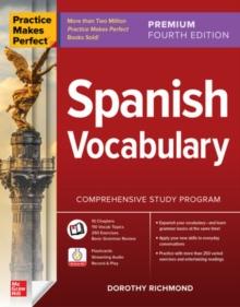 PRACTICE MAKES PERFECT: SPANISH VOCABULARY, PREMIUM FOURTH EDITION