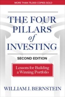 FOUR PILLARS OF INVESTING, SECOND EDITION: LESSONS FOR BUILDING A WINNING PORTFOLIO