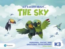 LET'S LEARN ABOUT…THE SKY 3 PERSONAL, SOCIAL & EMOTIONAL DEVELOPMENT PROJECT BOOK