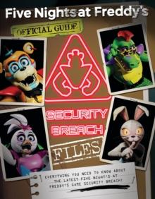 FIVE NIGHTS AT FREDDY'S: THE SECURITY BREACH FILES