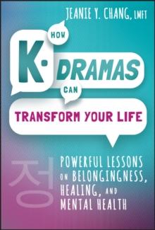 HOW K-DRAMAS CAN TRANSFORM YOUR LIFE