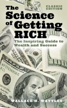 THE SCIENCE OF GETTING RICH