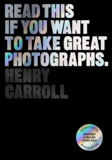 READ THIS IF YOU WANT TO TAKE GREAT PHOTOGRAPHS