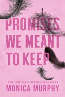 PROMISES WE MEANT TO KEEP