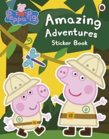 PEPPA PIG: AMAZING ADVENTURES STICKER BOOK