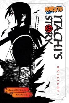 NARUTO: ITACHI'S STORY, VOL. 1