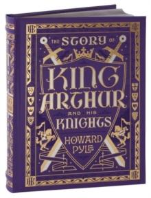 STORY OF KING ARTHUR AND HIS KNIGHTS (BARNES & NOBLE COLLECTIBLE EDITIONS)