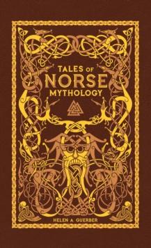 TALES OF NORSE MYTHOLOGY (BARNES & NOBLE OMNIBUS LEATHERBOUND CLASSICS)