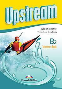 UPSTREAM INTERMEDIATE B2 TEACHER'S BOOK REVISED 2015