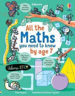 ALL THE MATHS YOU NEED TO KNOW BY AGE 7